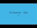 Ed Sheeran Dive Lyrics