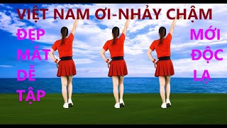 VIỆT NAM ƠI /NHẠC CHẬM CÙNG HƯỚNG THEO YÊU CẦU KHÁN GIẢ