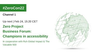 ZeroCon22: Zero Project Business Forum: Champions in accessibility (Ruh Global \u0026 The Valuable 500)