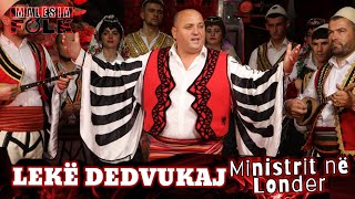 Leke Dedvukaj - Ministrit ne Londer