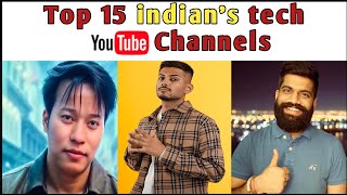 Top 15 tech youtubers in india 2023 | Technology indian youtubers