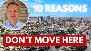 10 Reasons You Should NOT Move to Milwaukee