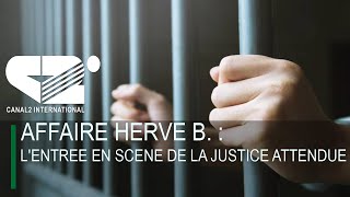 AFFAIRE HERVE B. : L'entrée en scène de la justice attendue