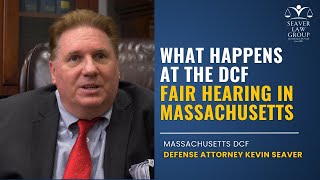 What Happens At the DCF Fair Hearing in Massachusetts