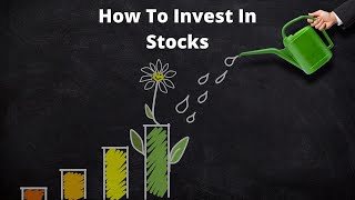 How To Invest In Stocks