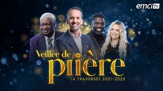 La grande veillée de prières pour la traversée 2021-2022 avec EMCI TV