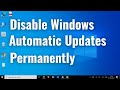 How to Disable Windows Automatic Updates on Windows 10 Permanently (Easy Tutorial)
