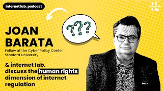 internet lab podcast | 1:1 with Joan Barata (Stanford University)