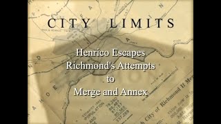 City Limits: Henrico Escapes Richmond's Attempts to Merge and Annex (2009)