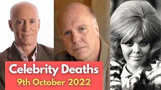 6 Celebrities Who Died Today 9th  October 2022 / Very Sad News / famous deaths news / Good Bye