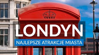 LONDYN - Plan zwiedzania | Przewodnik | Najlepsze atrakcje i ciekawostki Londynu | Co warto zobaczyć