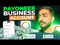 How To Make Payoneer Business Account From Dubai In 2024 | Payoneer Signup