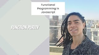 Functional Programming in Javascript : Function Purity