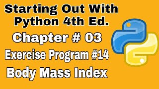 Starting Out With Python Chapter 3 Exercise Program 14 Body Mass Index Beginners Python Program