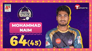 ৪৫ বলে ৬৪ রান, ওপেনিংয়ে অনন্য নাঈম শেখ | Mohammad Naim | BPL 2024 | T Sports