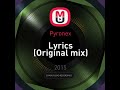 mixupload recordings pyronex lyrics original mix