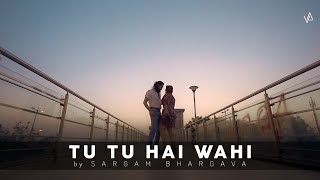 Tu Tu Hai Wahi | Ye Vaada Raha | VA Music | Ft. Sargam Bhargava