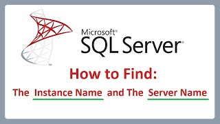 How to Find the Instance Name and the Server Name of Microsoft SQL Server