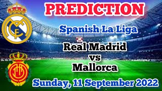 Real Madrid vs Mallorca Prediction and Betting Tips | 11th September 2022