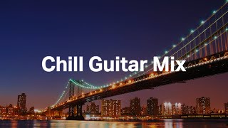 Chill Guitar Mix [smooth jazz & hip hop beats] soothing relaxing reading & positive focus