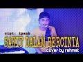 SAKIT DALAM BERCINTA - IPANK (cover by rahmat)