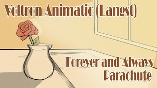 [KLANCE] Voltron Animatic - Forever and Always // Parachute