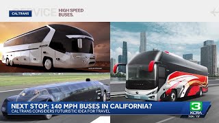 California explores buses traveling up to 140 mph on freeways