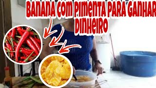 banana com pimenta para ganhar dinheiro