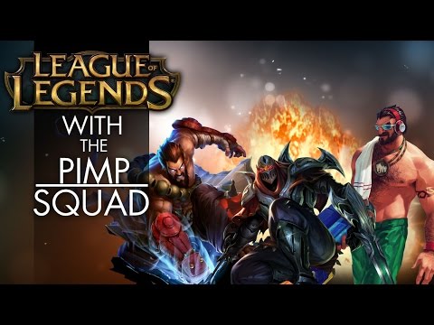Pimp Squad | Plays League Of Legends Pimp Squad | Plays League Of Legends