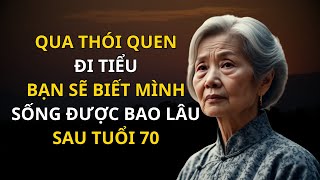 Bạn Có Thể Sống Bao Lâu Sau 70 Tuổi : Bạn Có Thể Biết Được Qua Thói Quen Đi Tiểu Của Mình