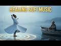 Rumi Inspired Sufi Music for Divine Love & Healing Meditation 1 Hour