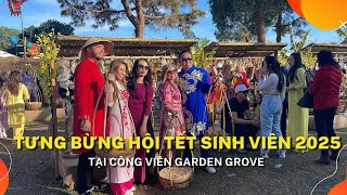 Tưng bừng Hội Tết Sinh Viên 2025 tại Công Viên Garden Grove