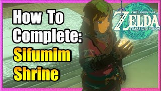 Easily Beat: Sifumim Shrine Zelda TotK