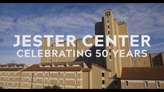 Jester Center: Celebrating 50 Years