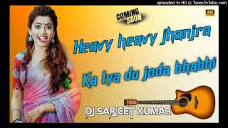 Heavy Heavy Jhanjar Ka Lya Du Joda Bhabhi !! Dj Remix !! Ajay Hooda !! New HR Song! Dj Sarjeet Kumar