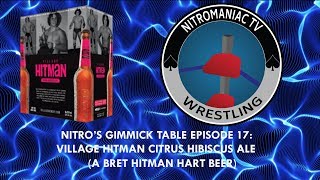 NITRO'S GIMMICK TABLE EPISODE 20: VILLAGE HITMAN BEER