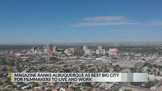 Albuquerque named one of the best places to live, work as a filmmaker