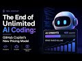 The End of Unlimited AI Coding: GitHub Copilot's New Pricing Model