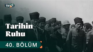 Tarihin Ruhu | Atatürk'ün Büyük Taarruz'dan Sonra Ankara'da Karşılanması | 40. Bölüm @trt2