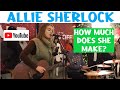 How much money do youtubers make? (ALLIE SHERLOCK)