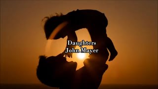 Daughters - John Mayer (Lyric Video)