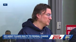 ICE agent pleads guilty to federal charge, admits to lying to DHS about assault allegation