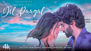 Dil Paagal Video song (Slowed+Reverbed) | Laqshay Kapoor, Roshni Walia | Mukund Suryawanshi