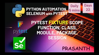Day 22 PyTest Fixture Scope Function, Class, Module Python Selenium #tutorial #python #selenium