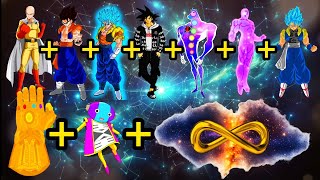 Saitama+Gogito+Vogito+Drip Goku+UAX+TFZ+GFG+♾️ Gauntlet+Omni King+ Cosmic Infinity Fusion 🔥