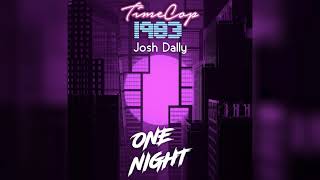 Timecop1983 - One Night (feat. Josh Dally)
