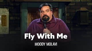 Come Fly With Me. Moody Molavi