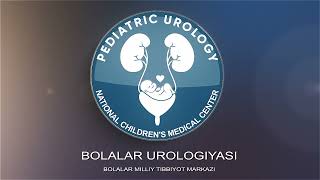 bOLALAR MILLIY TIBBIYOT MARKAZI UROLOGIYA BO`LIMI