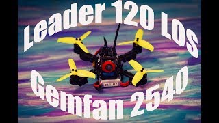 Leader 120 LOS - Testing Gemfan Flash 2540 Tri Blade