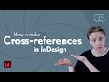 How to make cross-references – InDesign Tutorial